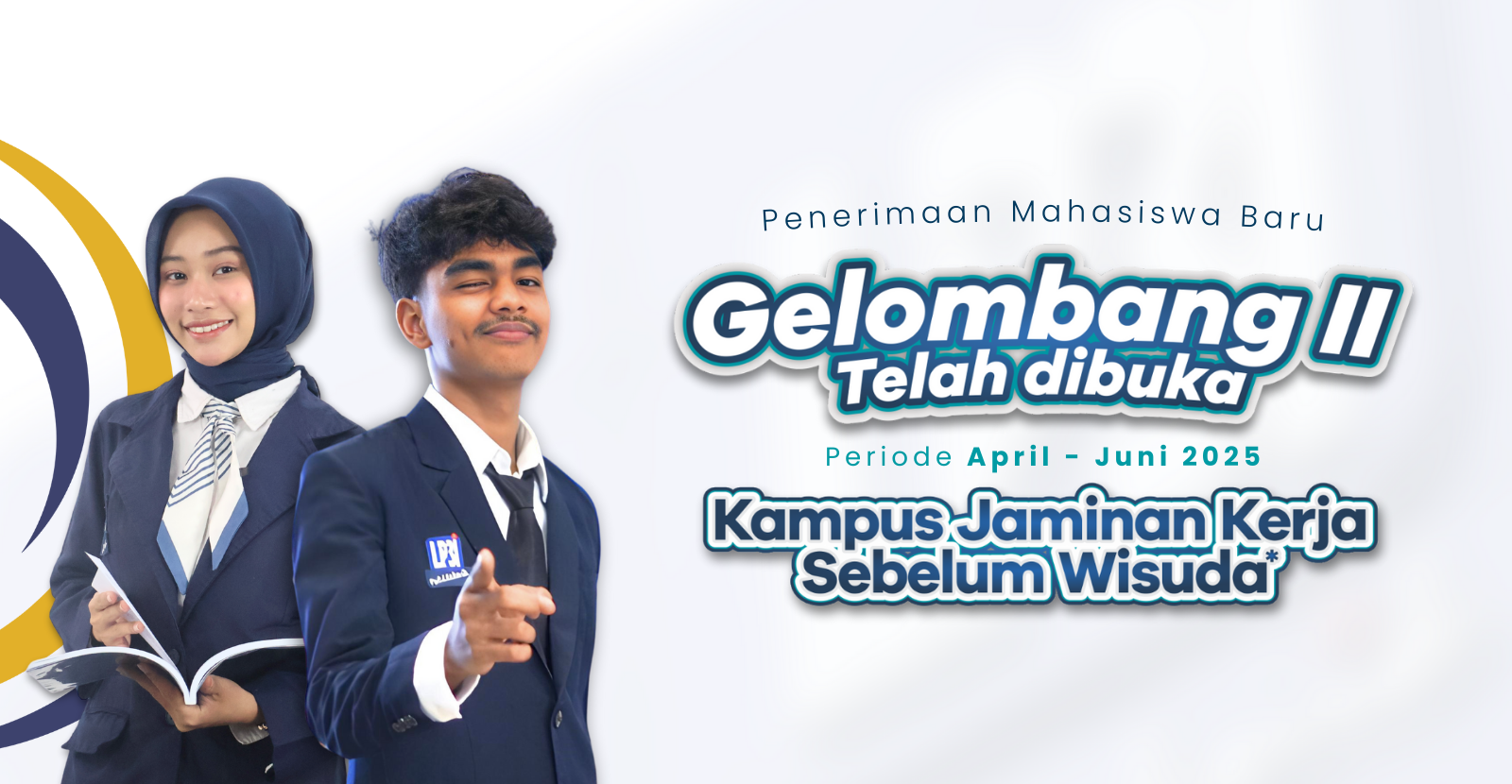 Penerimaan Mahasiswa Baru Gelombang II Telah Dibuka!